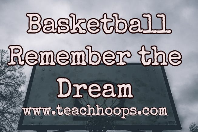 Basketball Remember the Dream