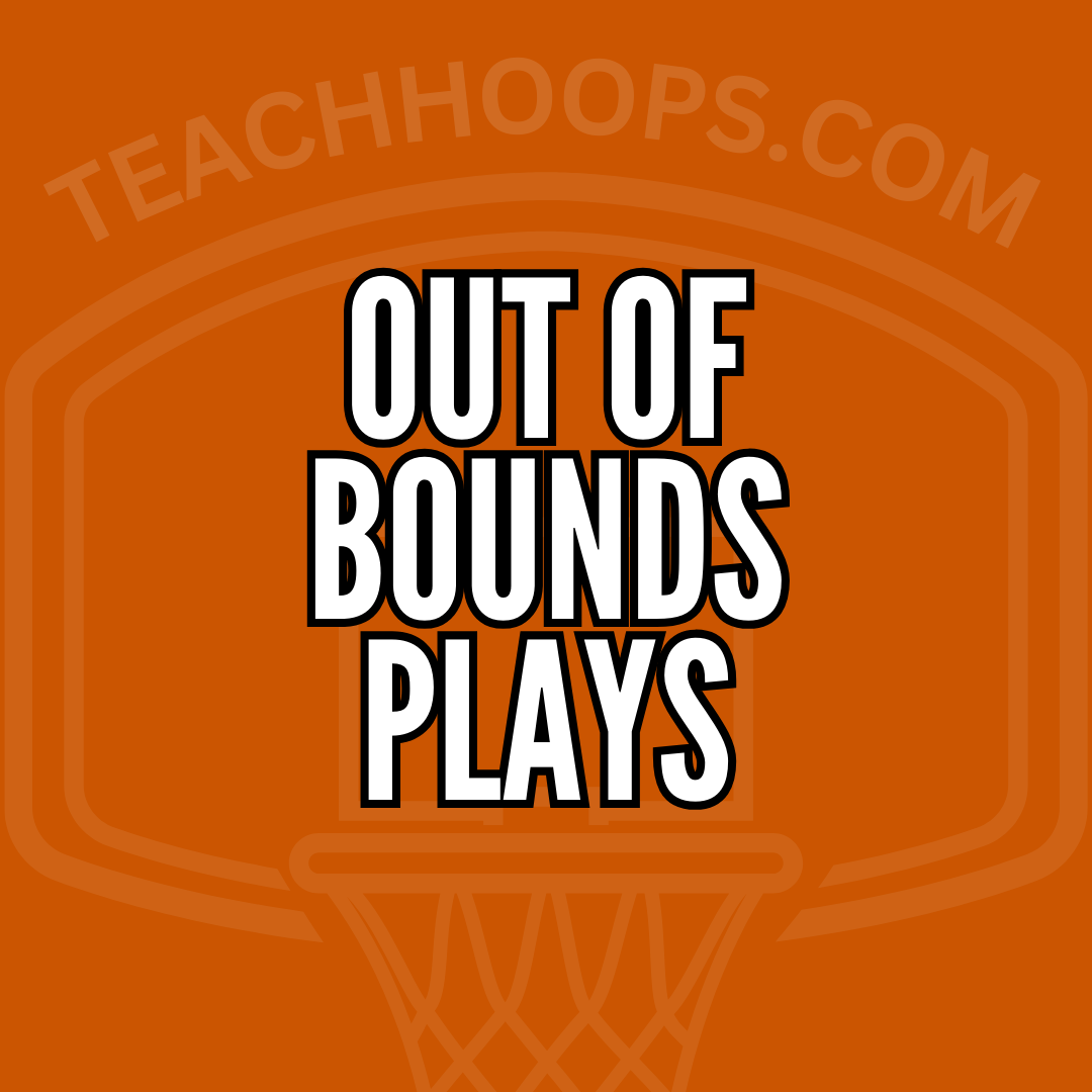 Out of Bounds Plays / Quick Hitters