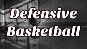 Defensive Basketball