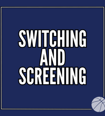 Teaching Basketball Screening and Switching