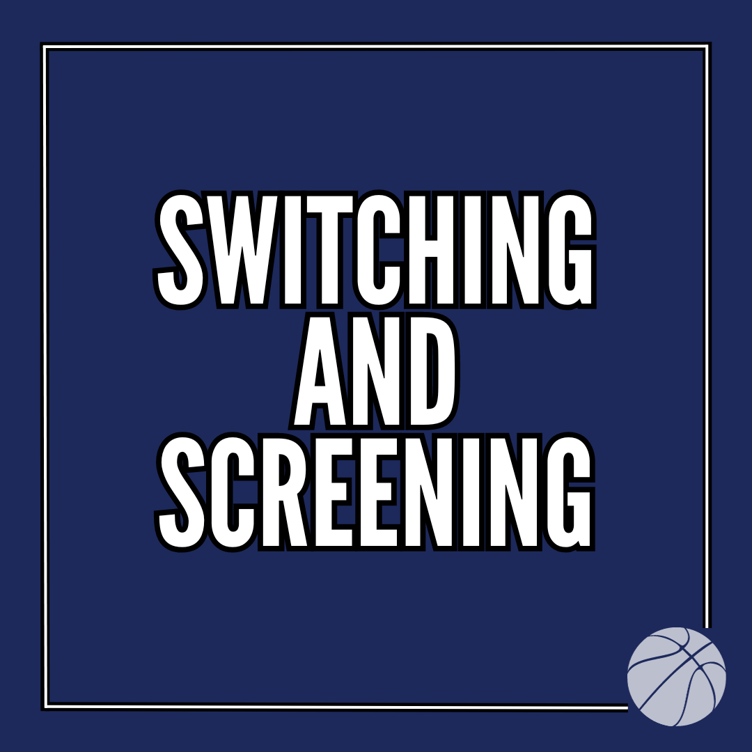 Teaching Basketball Screening and Switching