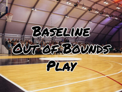 baseline out of bounds play