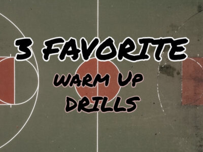3 Favorite Basketball Practice Warm Up Drills