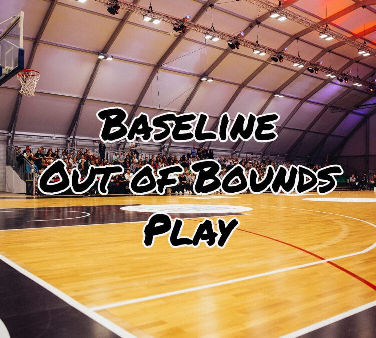 Baseline Out Of Bounds Play (BLOB) - Teach Hoops