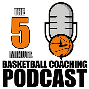 The 5 minute basketball coaching podcast.